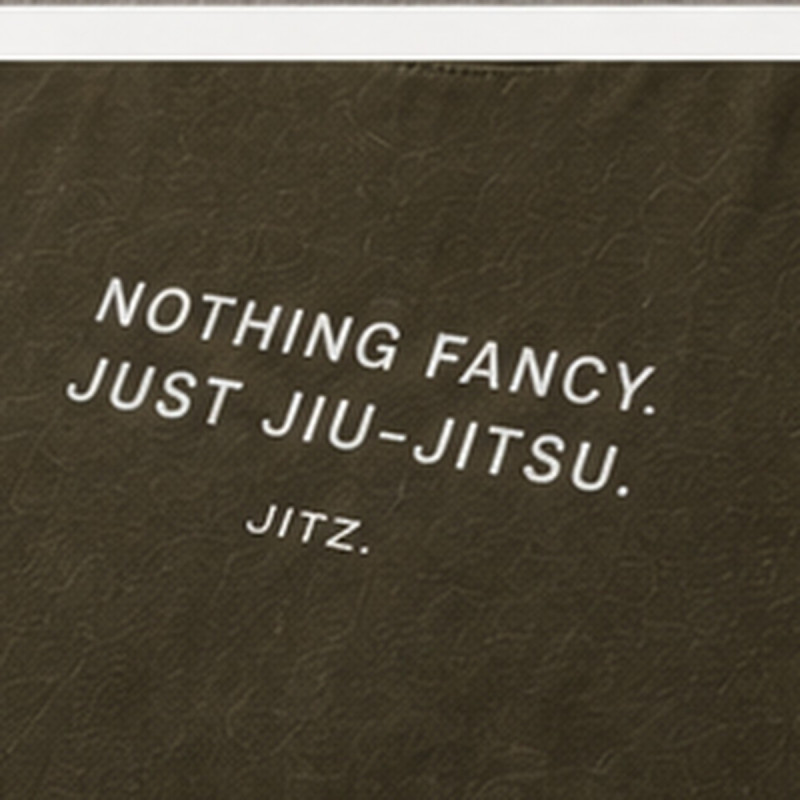 Nothing Fancy. Just Jiu-Jitsu.